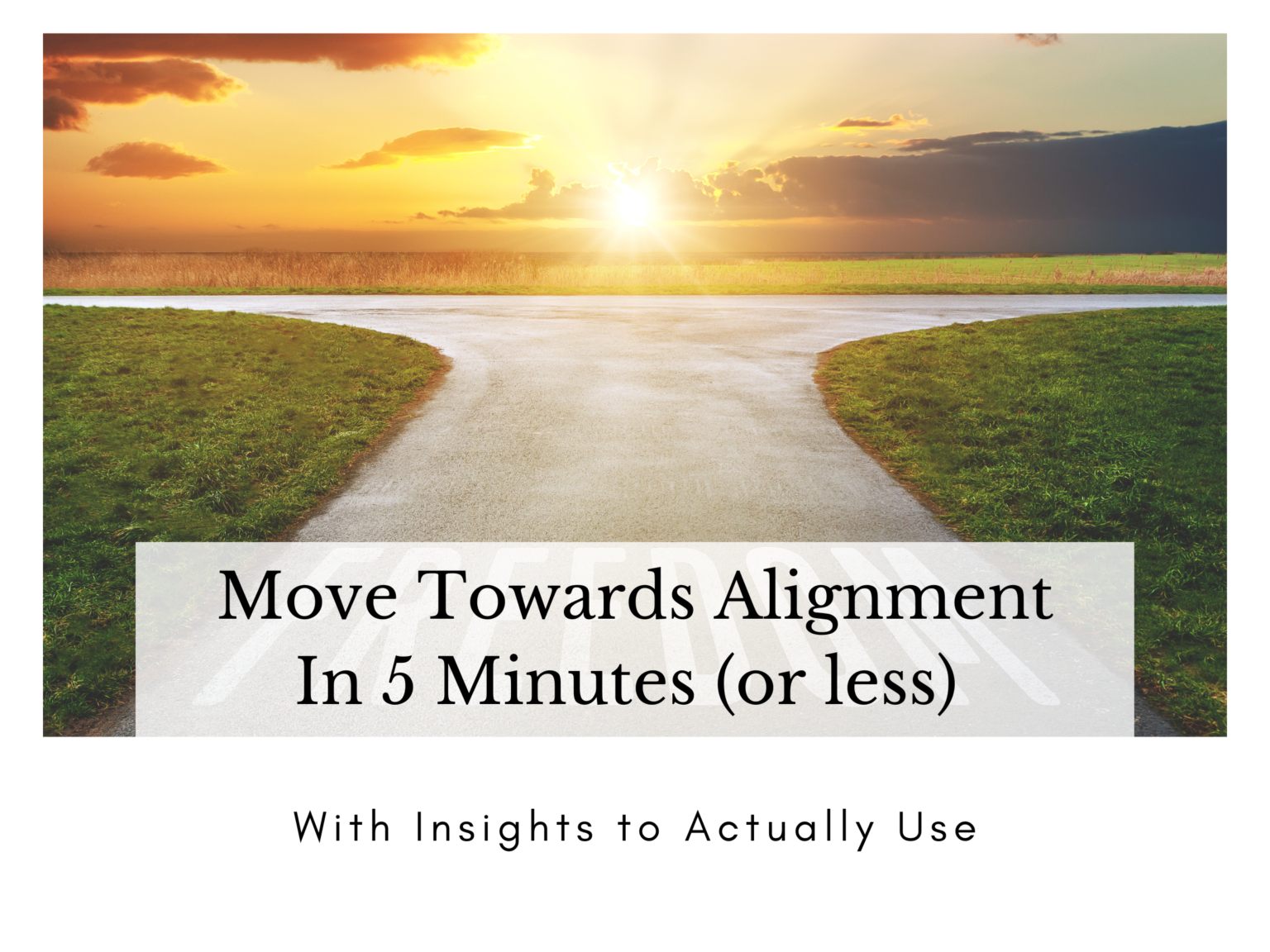 How to Move Towards Alignment In 5 Minutes (or less) With Insights to ...